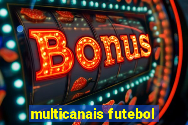 multicanais futebol